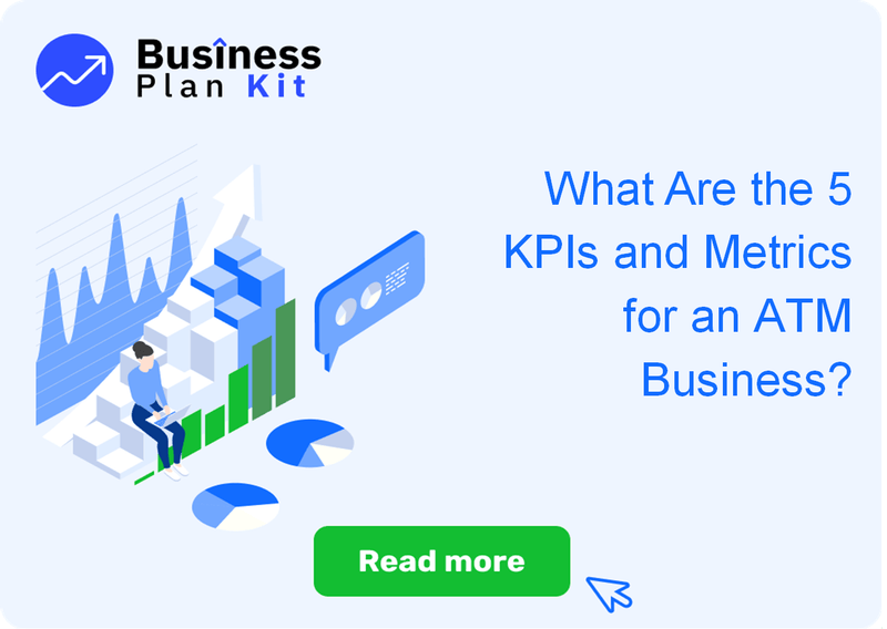 What Are the 5 Key Performance Indicators and Metrics for an ATM Business?