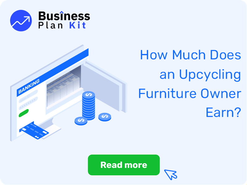 How Much Does an Upcycling Furniture Owner Earn?