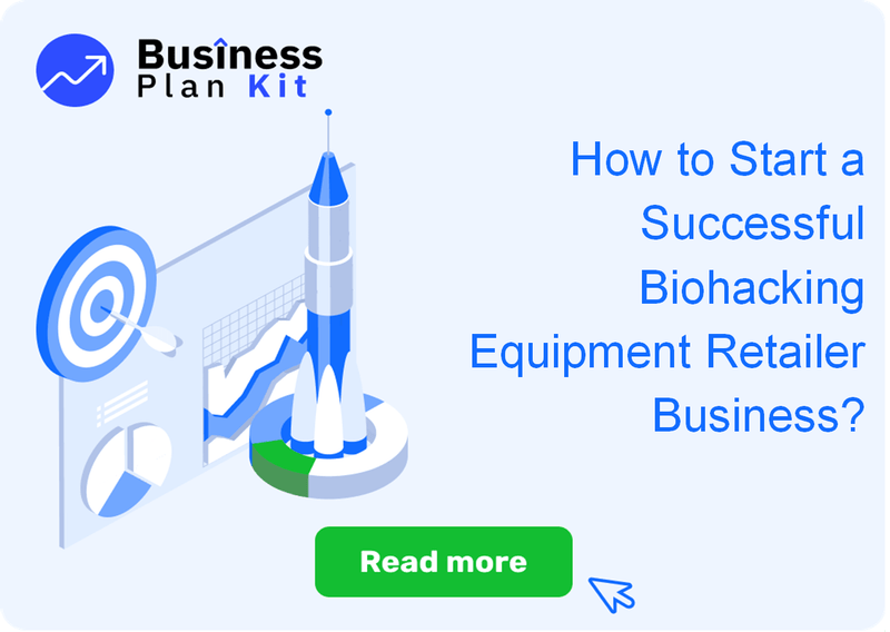 How to Start a Successful Biohacking Equipment Retailer Business?