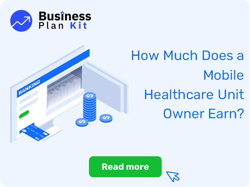 How Much Does a Mobile Healthcare Unit Owner Earn?