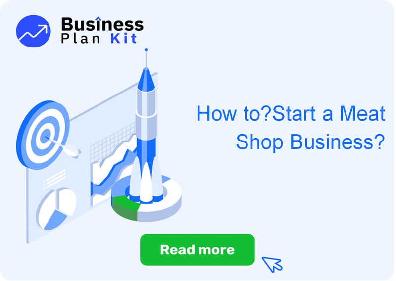 How to Successfully Start a Meat Shop Business?