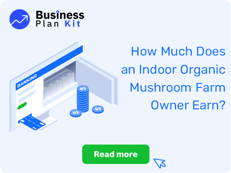How Much Does an Indoor Organic Mushroom Farm Owner Earn?