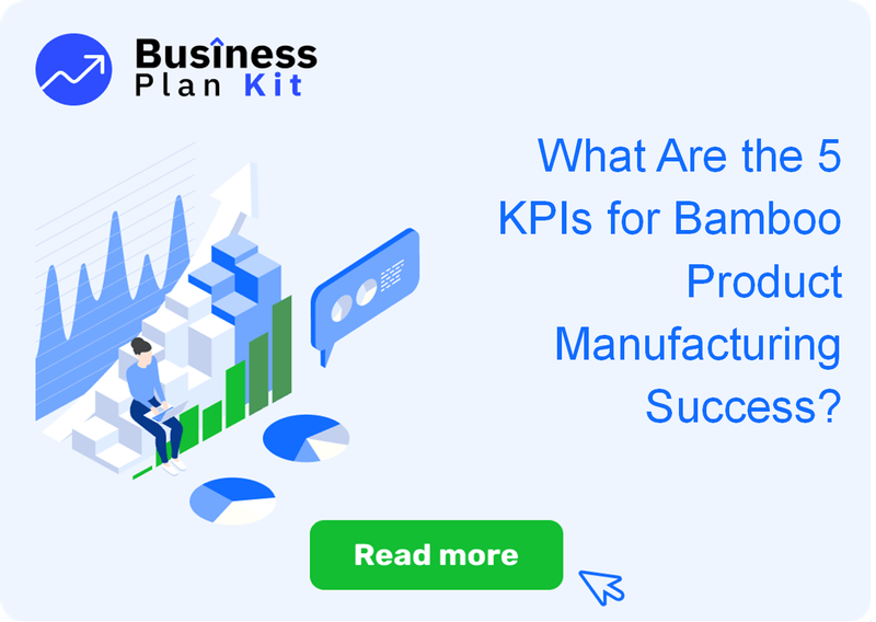 What Are the 5 Key Performance Indicators for Bamboo Product Manufacturing Success?