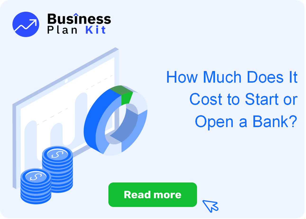 How Much Does It Cost to Start or Open a Bank? – Businessplankit.com