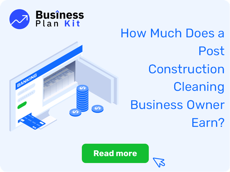 How Much Does a Post Construction Cleaning Business Owner Earn?