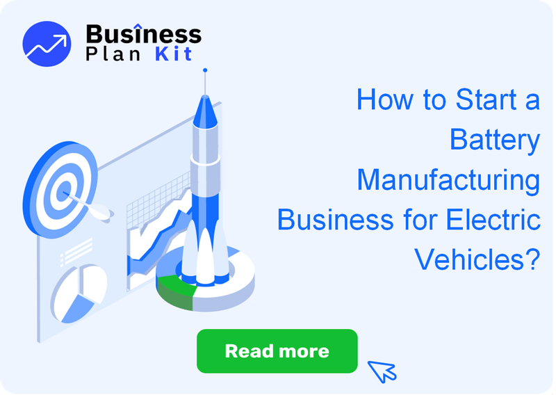 How to Start a Battery Manufacturing Business for Electric Vehicles?