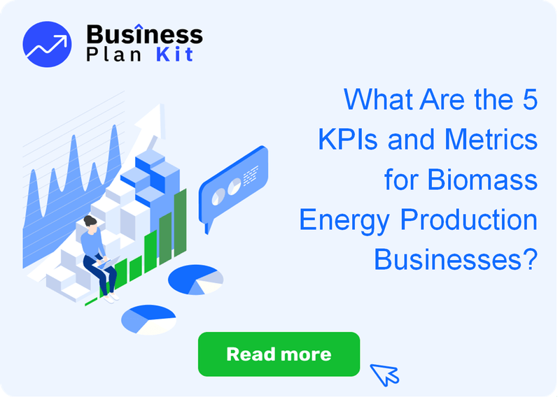 What Are the 5 Key Performance Indicators and Metrics for Biomass Energy Production Businesses?