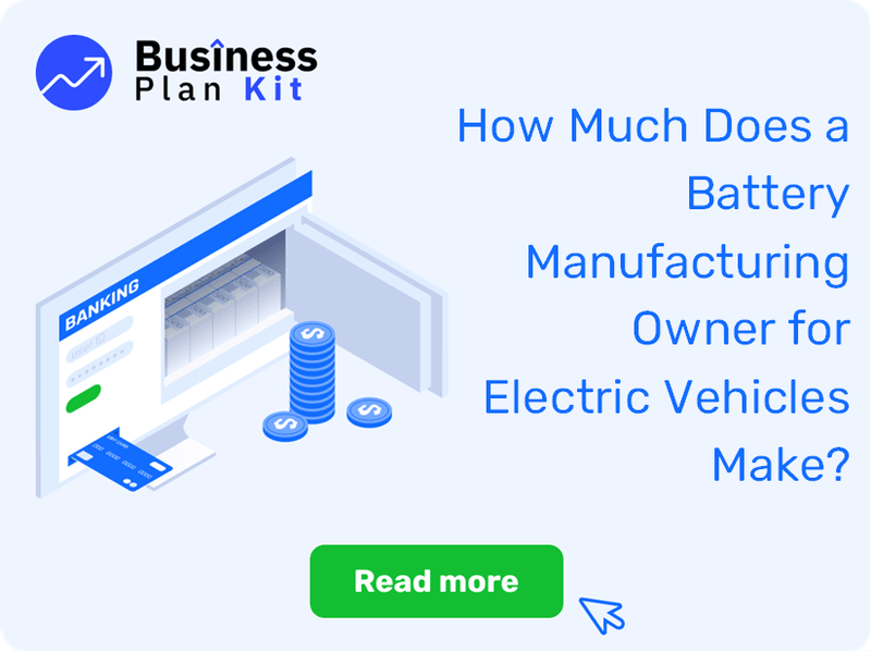How Much Does a Battery Manufacturing Owner for Electric Vehicles Make?