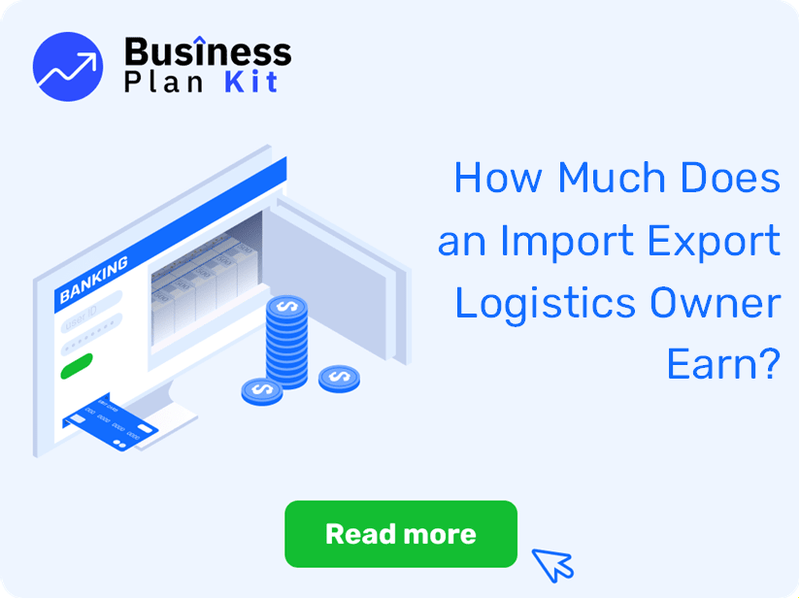 How Much Does an Import Export Logistics Owner Earn?