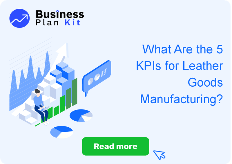 What Are the 5 Key Performance Indicators for Leather Goods Manufacturing?