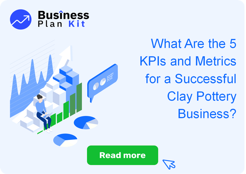 What Are the 5 Key Performance Indicators and Metrics for a Successful Clay Pottery Business?