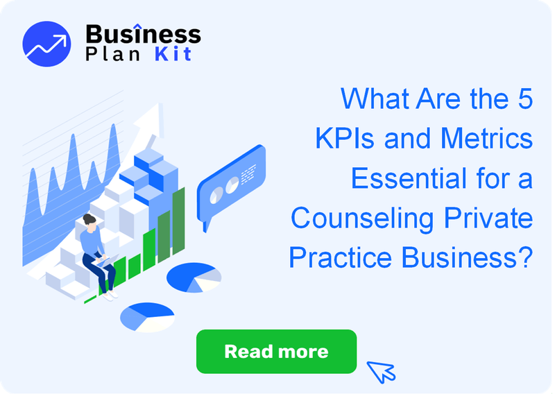 What Are the 5 Key Performance Indicators and Metrics Essential for a Counseling Private Practice Business?