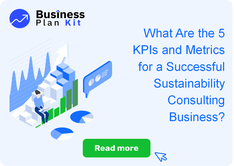 What Are the 5 Key Performance Indicators and Metrics for a Successful Sustainability Consulting Business?