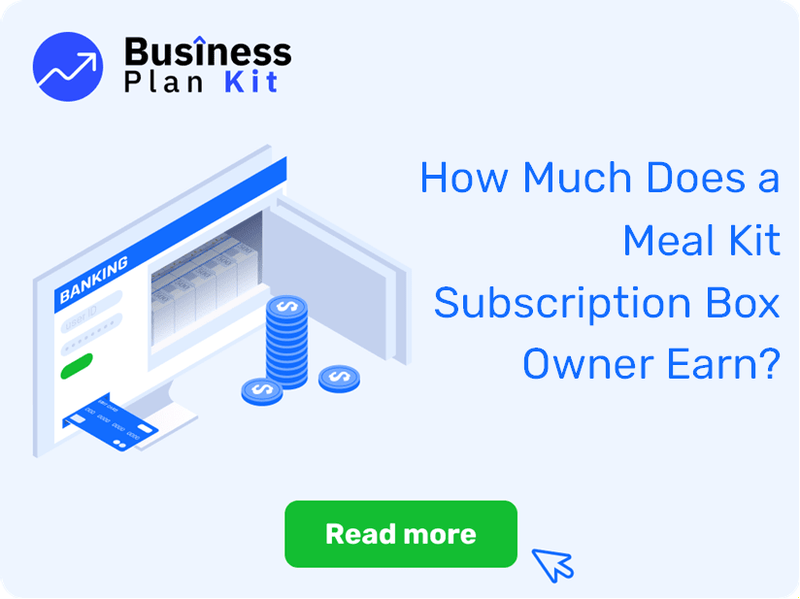 How Much Does a Meal Kit Subscription Box Owner Earn?