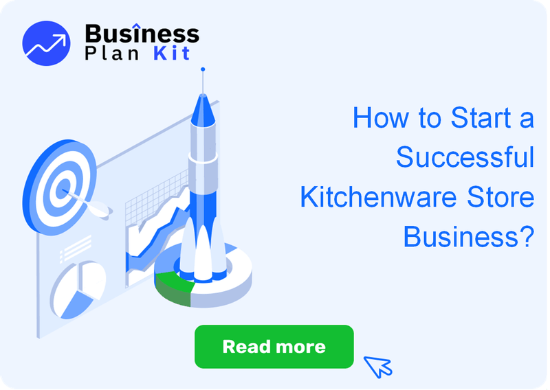 How to Start a Successful Kitchenware Store Business?