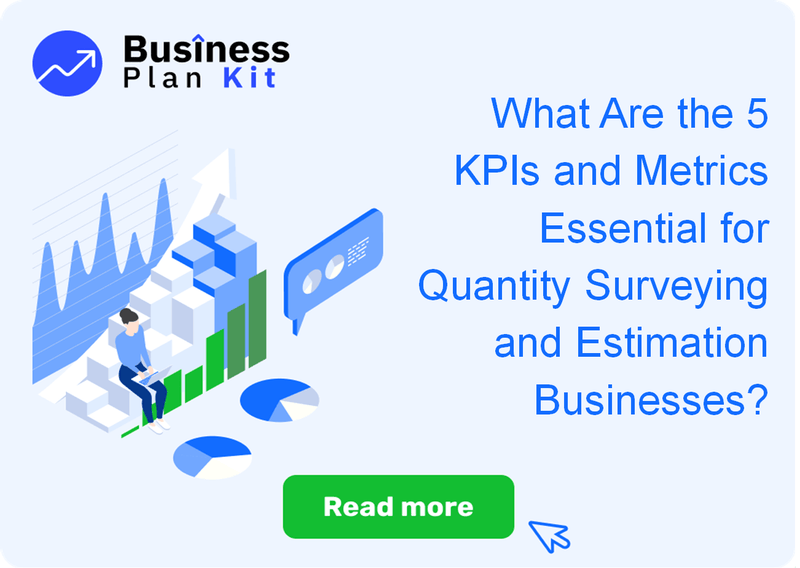 What Are the 5 Key Performance Indicators and Metrics Essential for Quantity Surveying and Estimation Businesses?