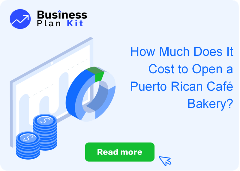 How Much Does It Cost to Open a Puerto Rican Café Bakery?