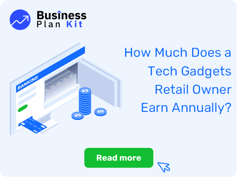How Much Does a Tech Gadgets Retail Owner Earn Annually?