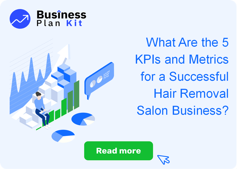 What Are the 5 Key Performance Indicators and Metrics for a Successful Hair Removal Salon Business?