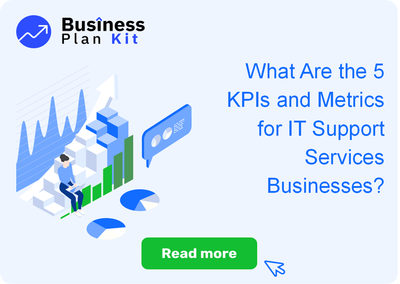 What Are the 5 Key Performance Indicators and Metrics for IT Support Services Businesses?