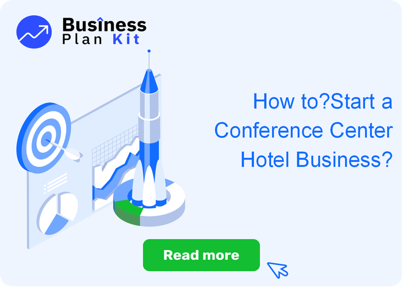 How to Successfully Start a Conference Center Hotel Business?