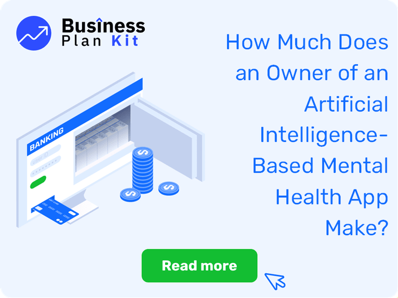 How Much Does an Owner of an Artificial Intelligence-Based Mental Health App Make?