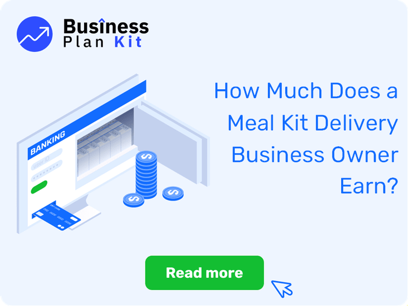 How Much Does a Meal Kit Delivery Business Owner Earn?