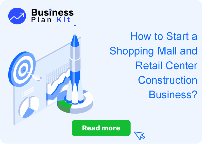 How to Start a Shopping Mall and Retail Center Construction Business Successfully?