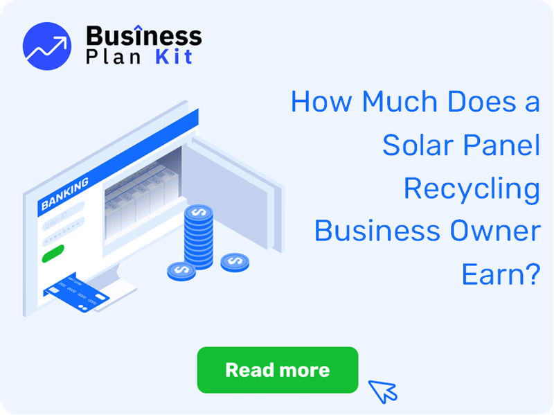 How Much Does a Solar Panel Recycling Business Owner Earn?