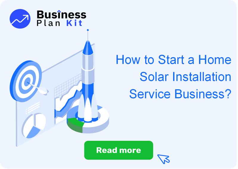 How to Start a Home Solar Installation Service Business Successfully?
