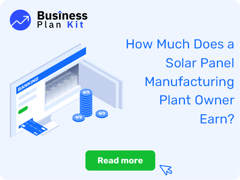 How Much Does a Solar Panel Manufacturing Plant Owner Earn?