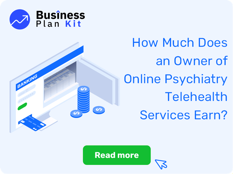 How Much Does an Owner of Online Psychiatry Telehealth Services Earn?
