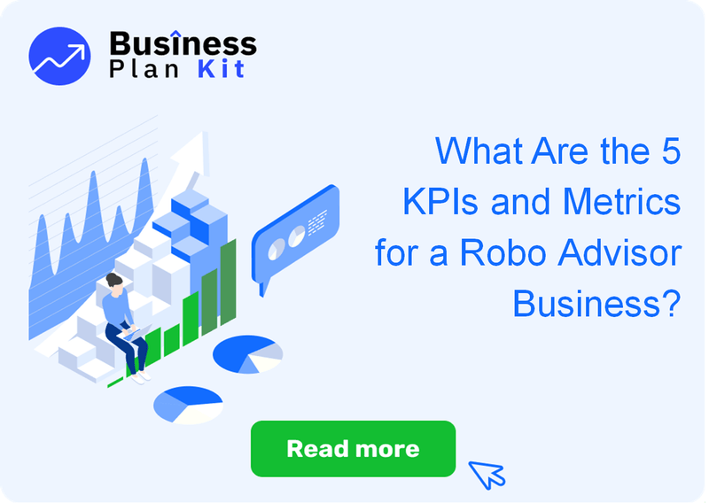 What Are the 5 Key Performance Indicators and Metrics for a Robo Advisor Business?