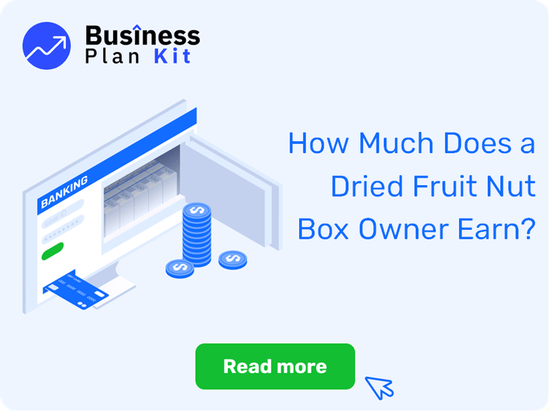 How Much Does a Dried Fruit Nut Box Owner Earn?