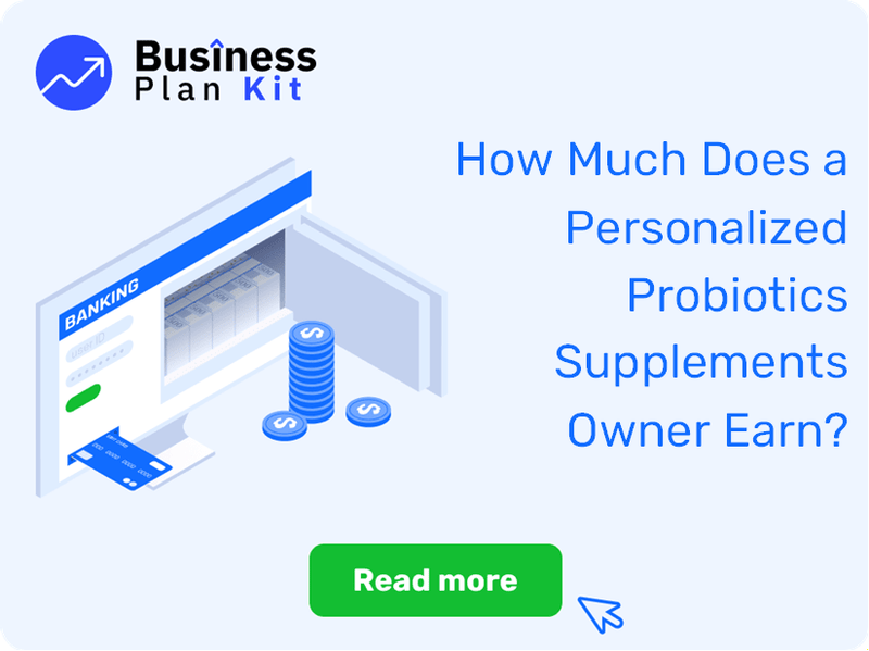 How Much Does a Personalized Probiotics Supplements Owner Earn?