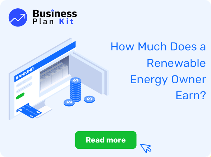 How Much Does a Renewable Energy Owner Earn?