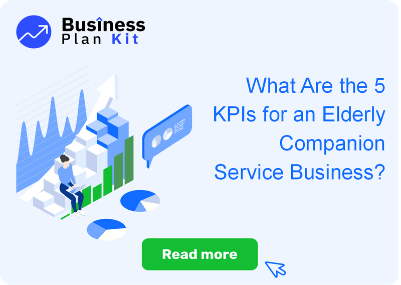 What Are the 5 Key Performance Indicators for an Elderly Companion Service Business?