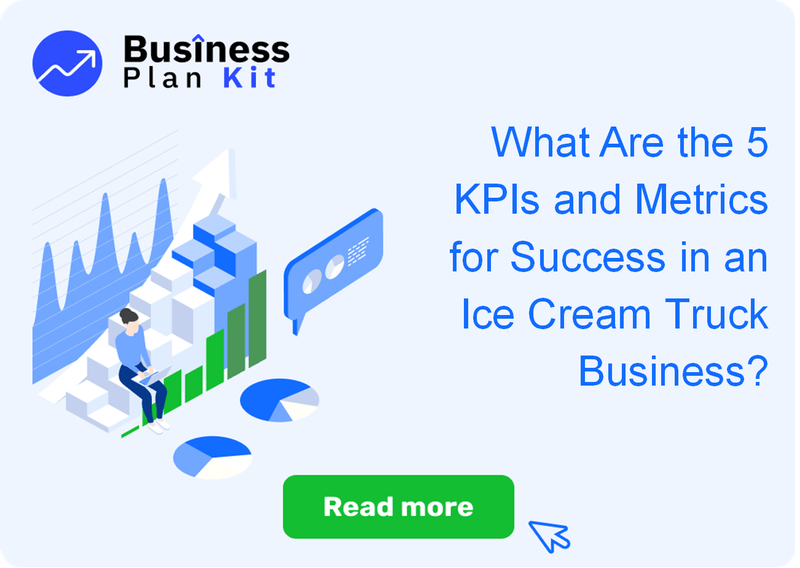 What Are the 5 Key Performance Indicators and Metrics for Success in an Ice Cream Truck Business?