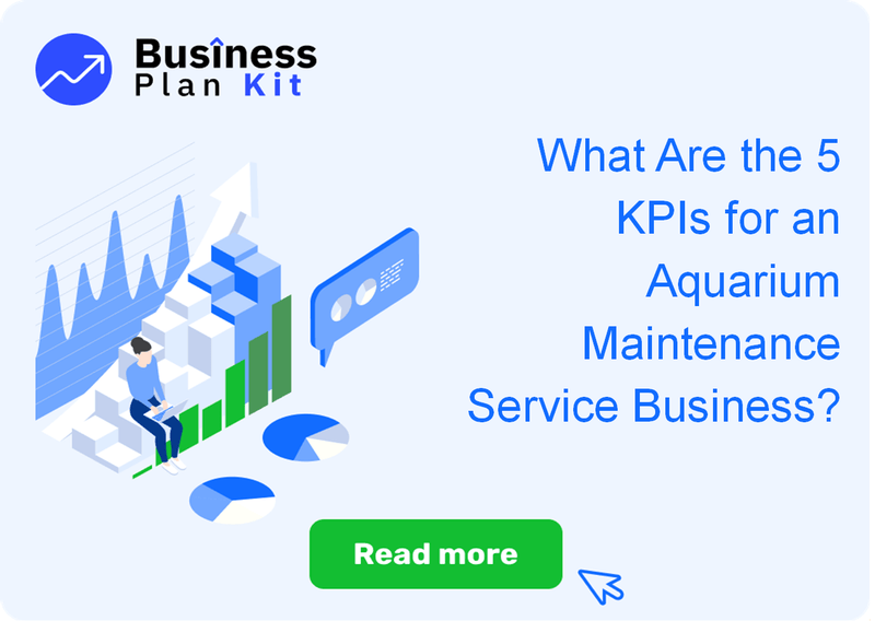 What Are the 5 Key Performance Indicators for an Aquarium Maintenance Service Business?