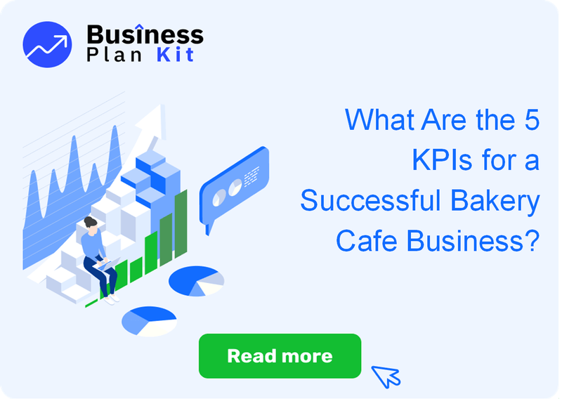 What Are the 5 Key Performance Indicators for a Successful Bakery Cafe Business?