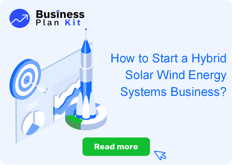 How to Start a Hybrid Solar Wind Energy Systems Business Successfully?
