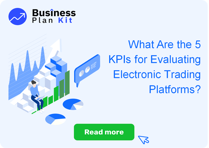 What Are the 5 Key Performance Indicators for Evaluating Electronic Trading Platforms?