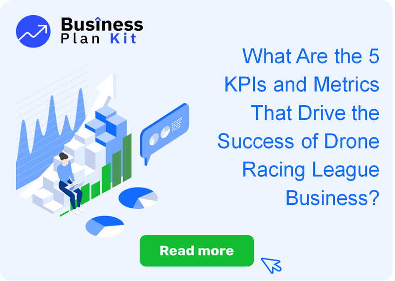 What Are the 5 Key Performance Indicators and Metrics That Drive the Success of Drone Racing League Business?