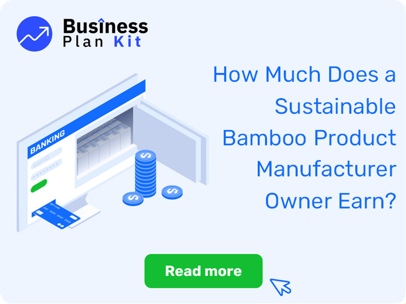 How Much Does a Sustainable Bamboo Product Manufacturer Owner Earn?