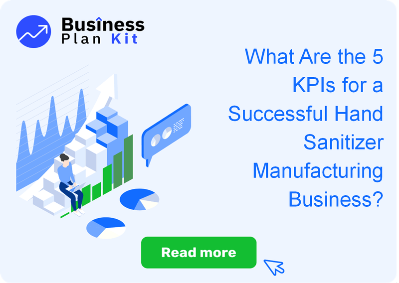 What Are the 5 Key Performance Indicators for a Successful Hand Sanitizer Manufacturing Business?