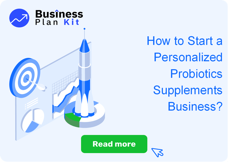 How to Start a Personalized Probiotics Supplements Business Successfully?
