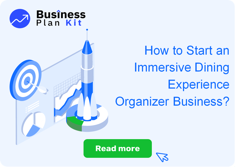 How to Start an Immersive Dining Experience Organizer Business?