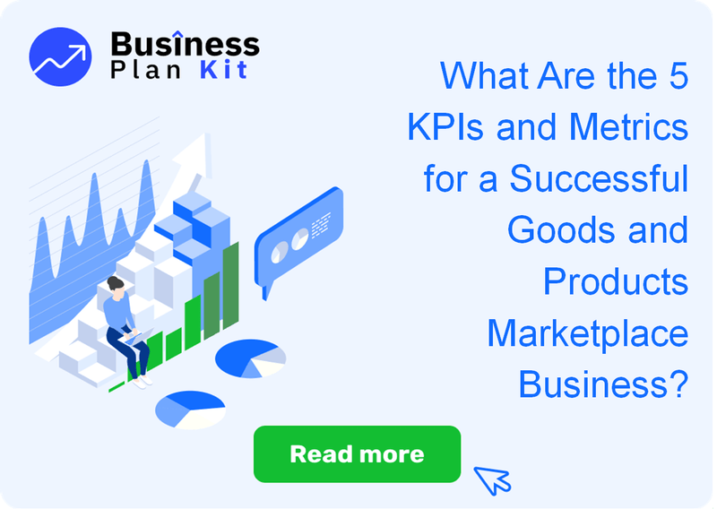 What Are the 5 Key Performance Indicators and Metrics for a Successful Goods and Products Marketplace Business?