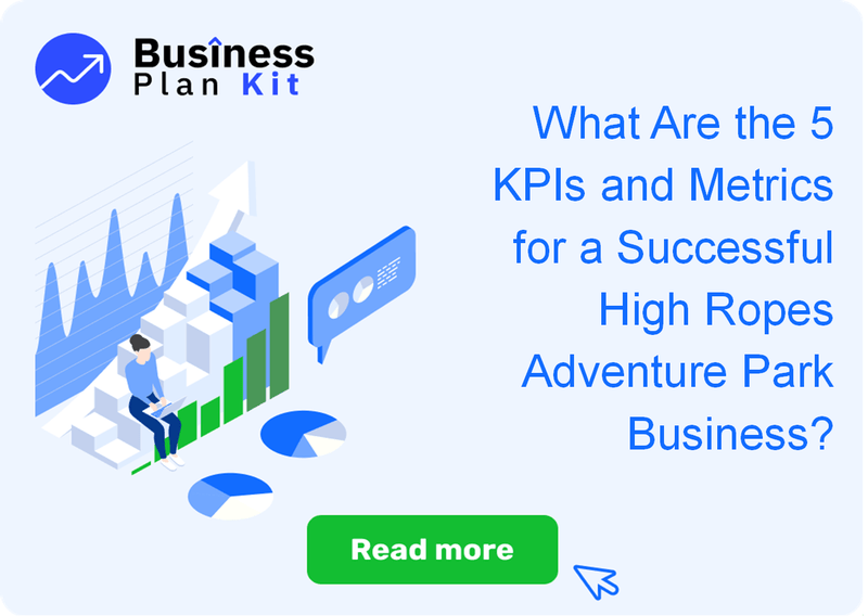 What Are the 5 Key Performance Indicators and Metrics for a Successful High Ropes Adventure Park Business?