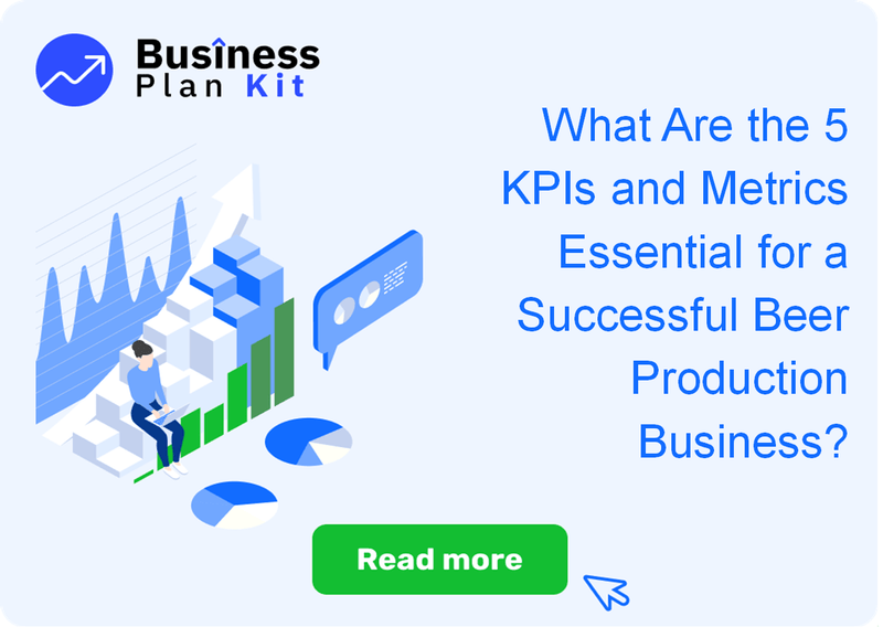 What Are the 5 Key Performance Indicators and Metrics Essential for a Successful Beer Production Business?